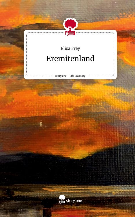 Elisa Frey: Eremitenland. Life is a Story - story.one, Buch