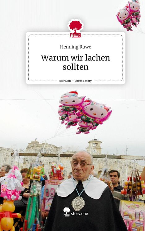 Henning Ruwe: Warum wir lachen sollten. Life is a Story - story.one, Buch