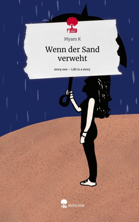 Myam K: Wenn der Sand verweht. Life is a Story - story.one, Buch