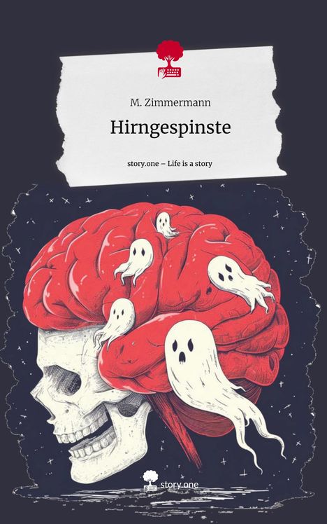 M. Zimmermann: Hirngespinste. Life is a Story - story.one, Buch