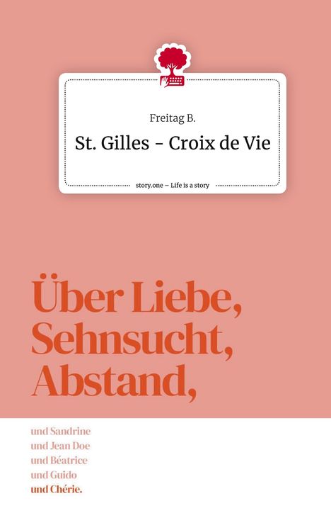 Freitag B.: St. Gilles - Croix de Vie. Life is a Story - story.one, Buch