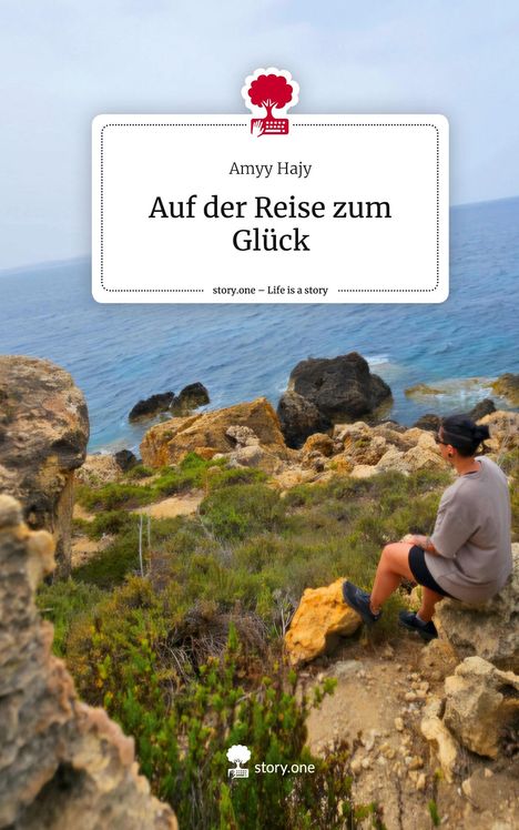 Amyy Hajy: Auf der Reise zum Glück. Life is a Story - story.one, Buch