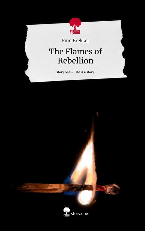 Finn Brekker: The Flames of Rebellion. Life is a Story - story.one, Buch