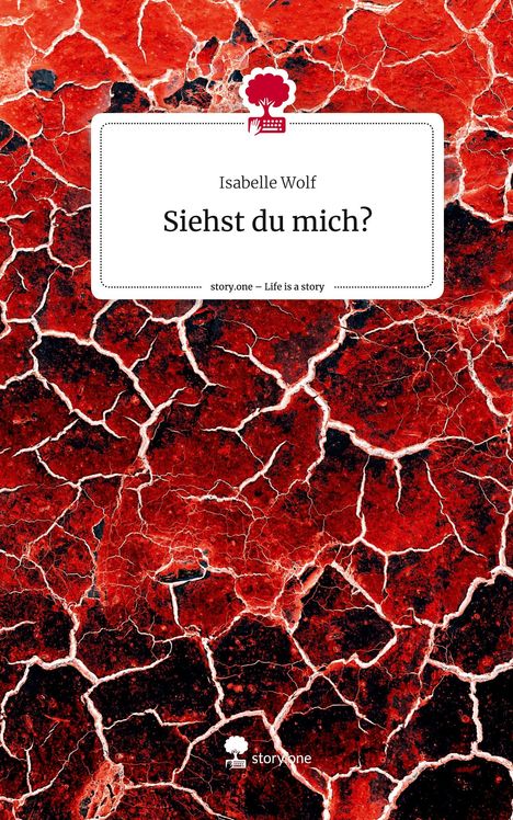 Isabelle Wolf: Siehst du mich?. Life is a Story - story.one, Buch