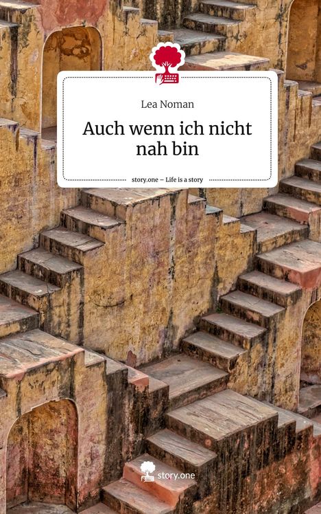 Lea Noman: Auch wenn ich nicht nah bin. Life is a Story - story.one, Buch