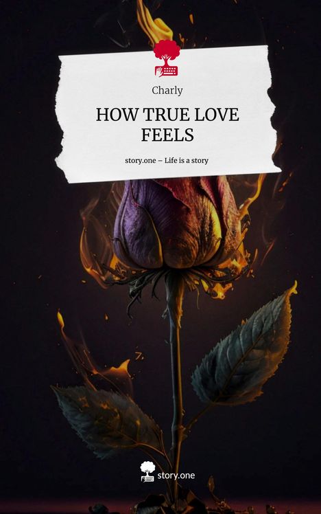 Charly: HOW TRUE LOVE FEELS. Life is a Story - story.one, Buch