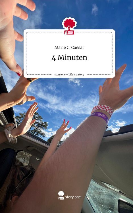 Marie C. Caesar: 4 Minuten. Life is a Story - story.one, Buch