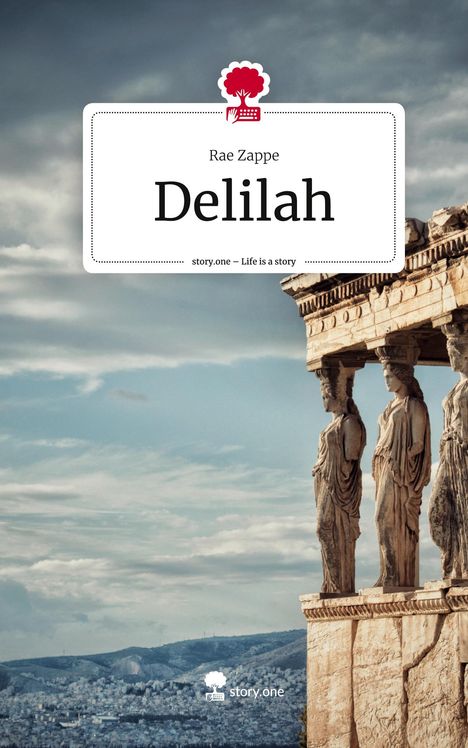 Rae Zappe: Delilah. Life is a Story - story.one, Buch