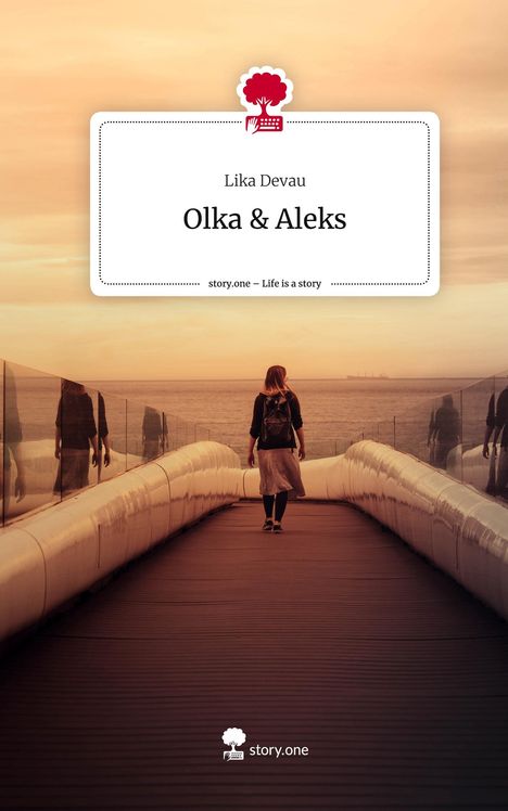 Lika Devau: Olka &amp; Aleks. Life is a Story - story.one, Buch