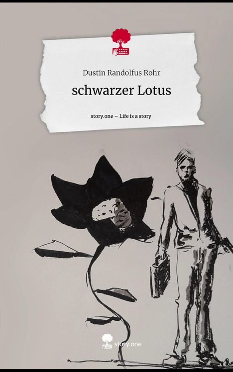 Dustin Randolfus Rohr: schwarzer Lotus. Life is a Story - story.one, Buch