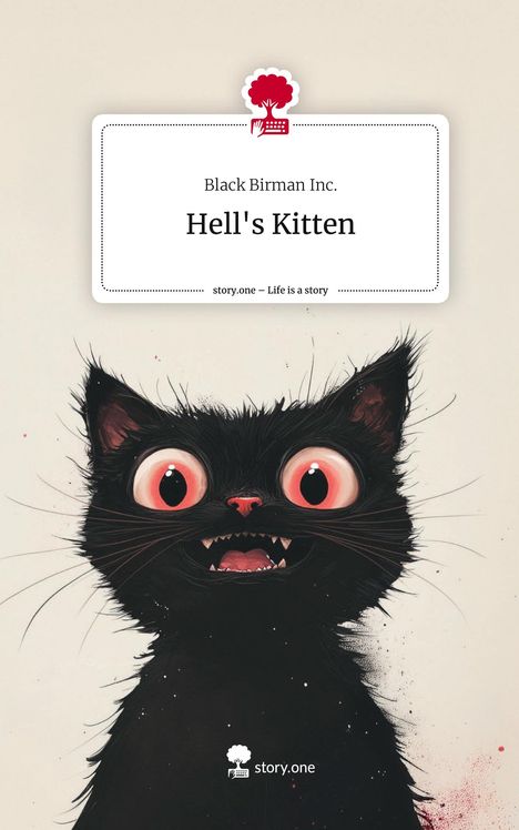 Black Birman Inc.: Hell's Kitten. Life is a Story - story.one, Buch