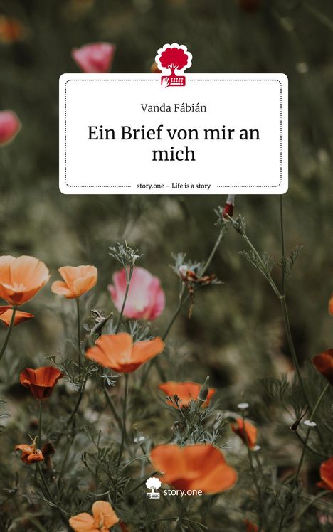 Vanda Fábián: Ein Brief von mir an mich. Life is a Story - story.one, Buch