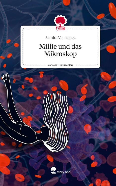 Samira Velazquez: Millie und das Mikroskop. Life is a Story - story.one, Buch