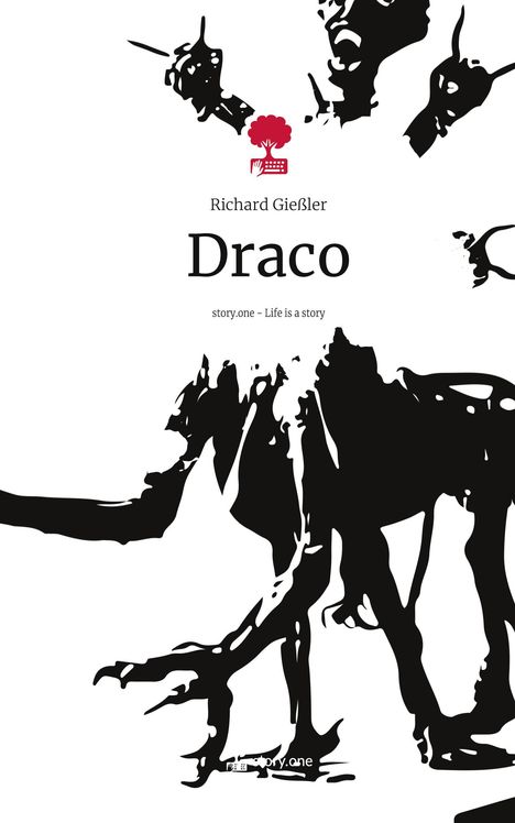 Richard Gießler: Draco. Life is a Story - story.one, Buch