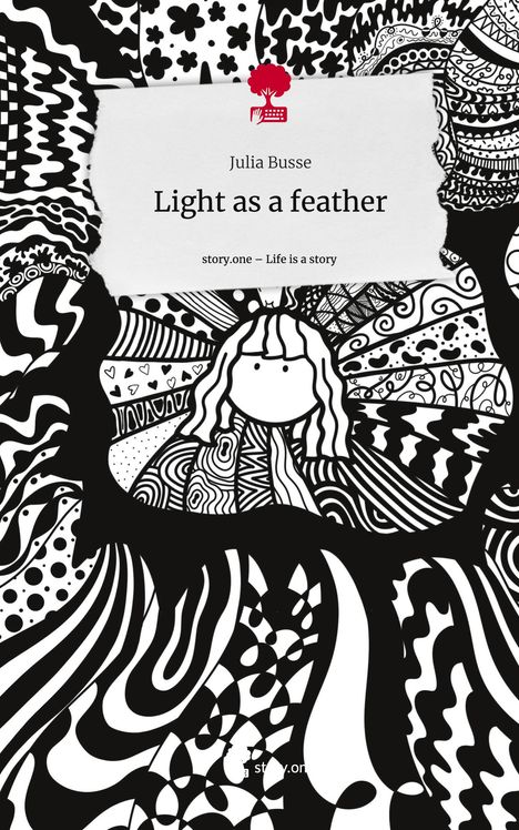 Julia Busse: Light as a feather. Life is a Story - story.one, Buch