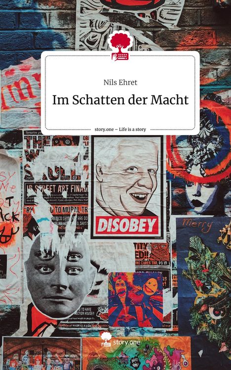 Nils Ehret: Im Schatten der Macht. Life is a Story - story.one, Buch