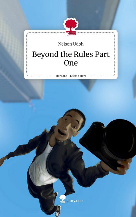 Nelson Udoh: Beyond the Rules Part One. Life is a Story - story.one, Buch