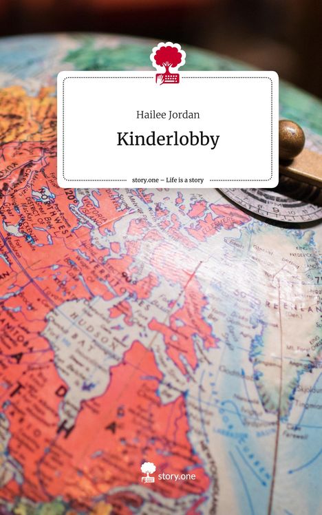 Hailee Jordan: Kinderlobby. Life is a Story - story.one, Buch