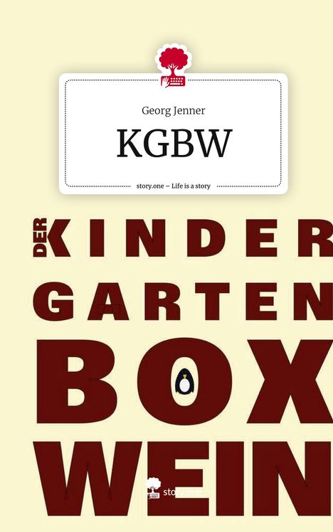 Georg Jenner: KGBW. Life is a Story - story.one, Buch