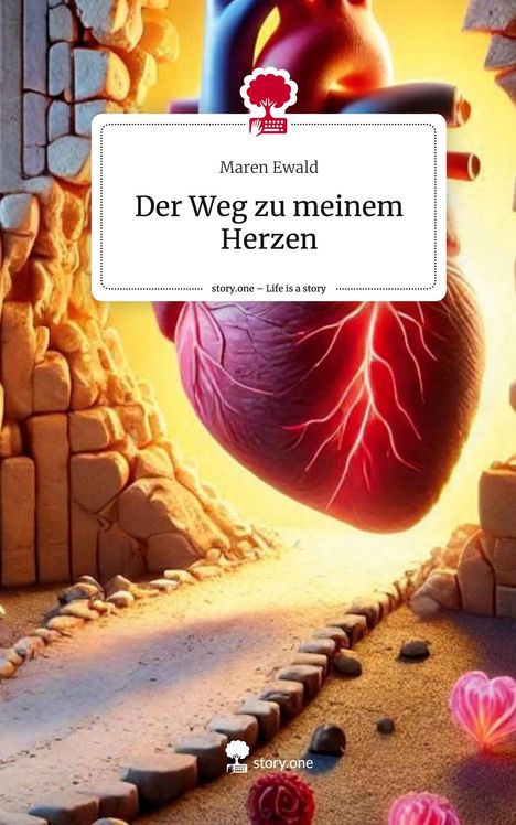 Maren Ewald: Der Weg zu meinem Herzen. Life is a Story - story.one, Buch