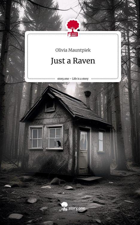 Olivia Mauntpiek: Just a Raven. Life is a Story - story.one, Buch