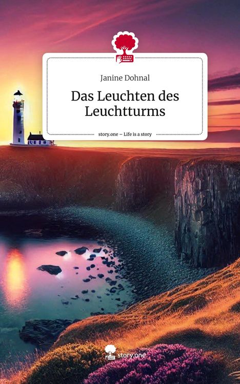 Janine Dohnal: Das Leuchten des Leuchtturms. Life is a Story - story.one, Buch