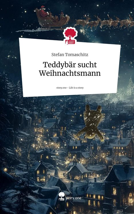 Stefan Tomaschitz: Teddybär sucht Weihnachtsmann. Life is a Story - story.one, Buch