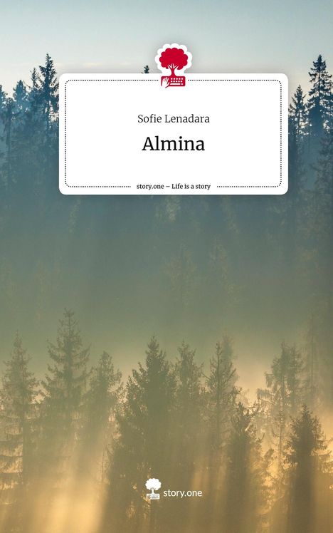 Sofie Lenadara: Almina. Life is a Story - story.one, Buch