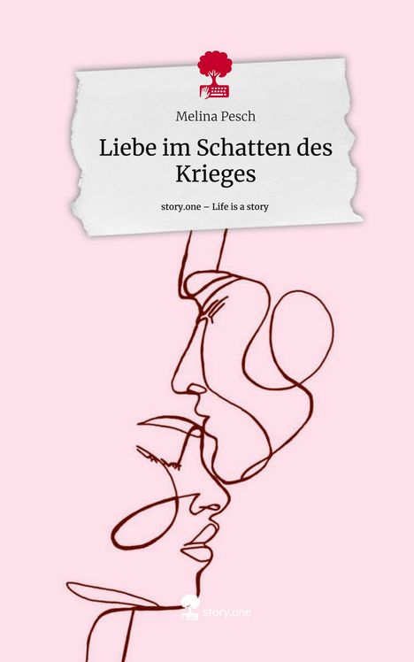 Melina Pesch: Liebe im Schatten des Krieges. Life is a Story - story.one, Buch