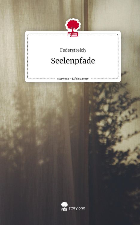Federstreich: Seelenpfade. Life is a Story - story.one, Buch
