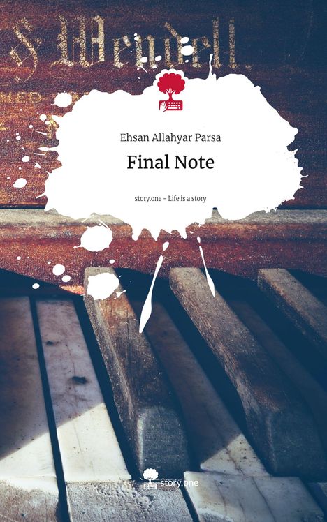 Ehsan Allahyar Parsa: Final Note. Life is a Story - story.one, Buch