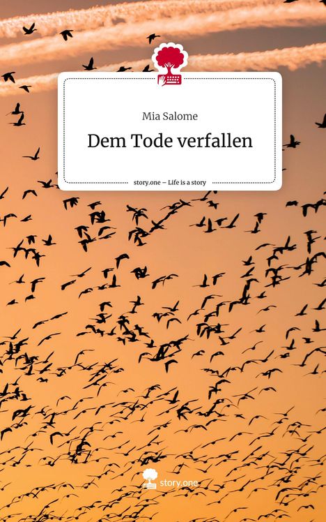 Mia Salome: Dem Tode verfallen. Life is a Story - story.one, Buch