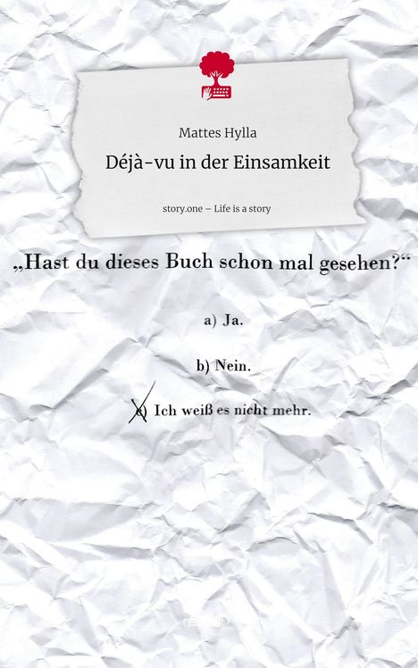 Mattes Hylla: Déjà-vu in der Einsamkeit. Life is a Story - story.one, Buch