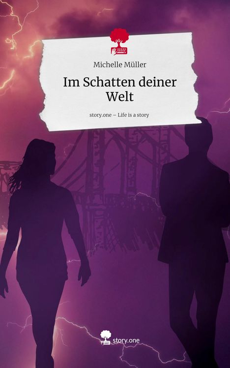Michelle Müller: Im Schatten deiner Welt. Life is a Story - story.one, Buch