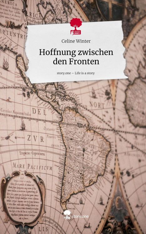 Celine Winter: Hoffnung zwischen den Fronten. Life is a Story - story.one, Buch