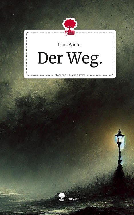 Liam Winter: Der Weg.. Life is a Story - story.one, Buch