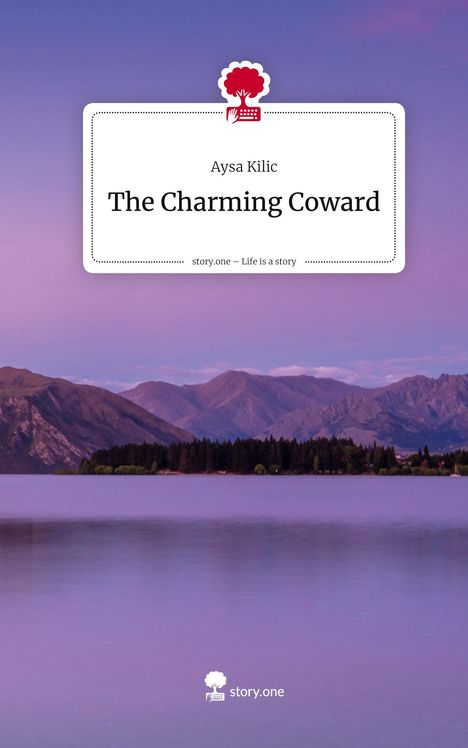 Aysa Kilic: The Charming Coward. Life is a Story - story.one, Buch