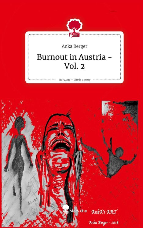 Anka Berger: Burnout in Austria - Vol. 2. Life is a Story - story.one, Buch