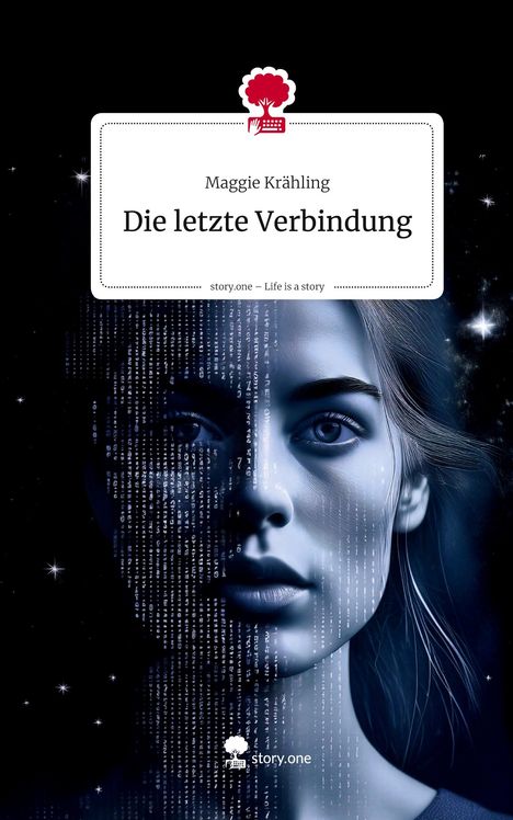 Maggie Krähling: Die letzte Verbindung. Life is a Story - story.one, Buch