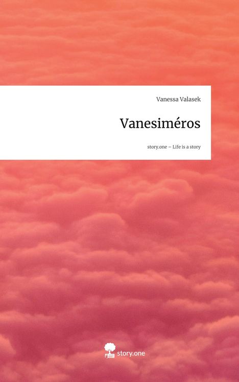 Vanessa Valasek: Vanesiméros. Life is a Story - story.one, Buch