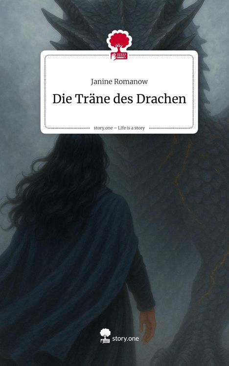 Janine Romanow: Die Träne des Drachen. Life is a Story - story.one, Buch
