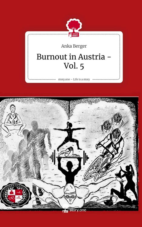 Anka Berger: Burnout in Austria - Vol. 5. Life is a Story - story.one, Buch