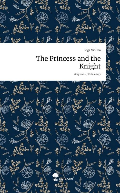 Riga Violina: The Princess and the Knight. Life is a Story - story.one, Buch