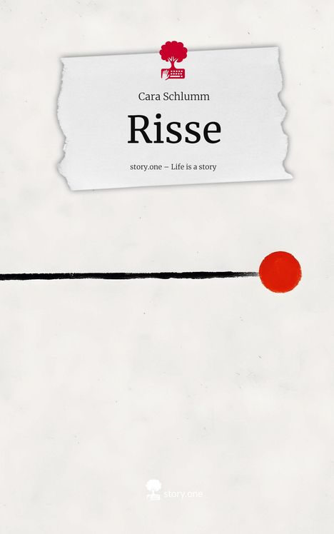 Cara Schlumm: Risse. Life is a Story - story.one, Buch