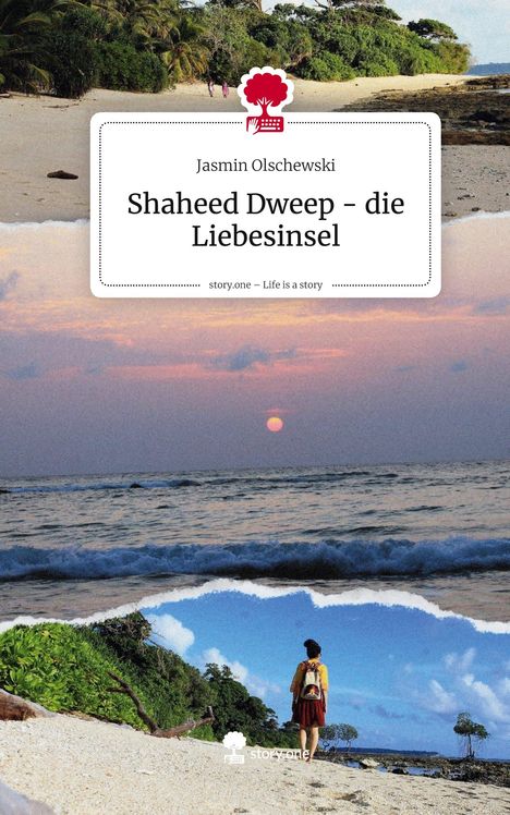 Jasmin Olschewski: Shaheed Dweep - die Liebesinsel. Life is a Story - story.one, Buch