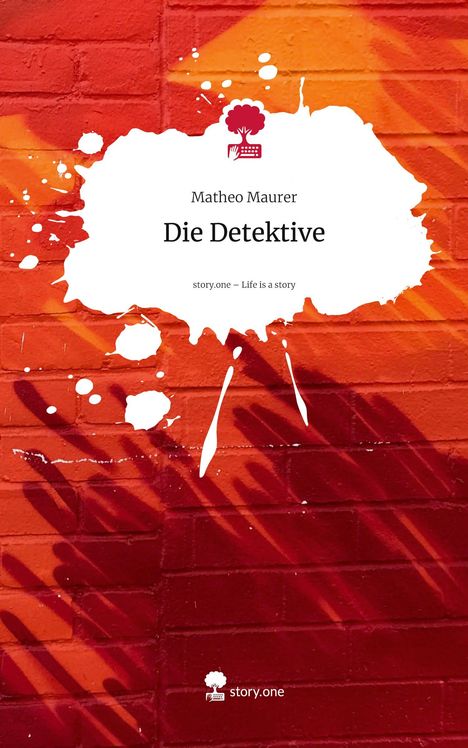 Matheo Maurer: Die Detektive. Life is a Story - story.one, Buch