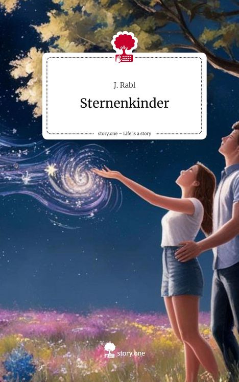 J. Rabl: Sternenkinder. Life is a Story - story.one, Buch