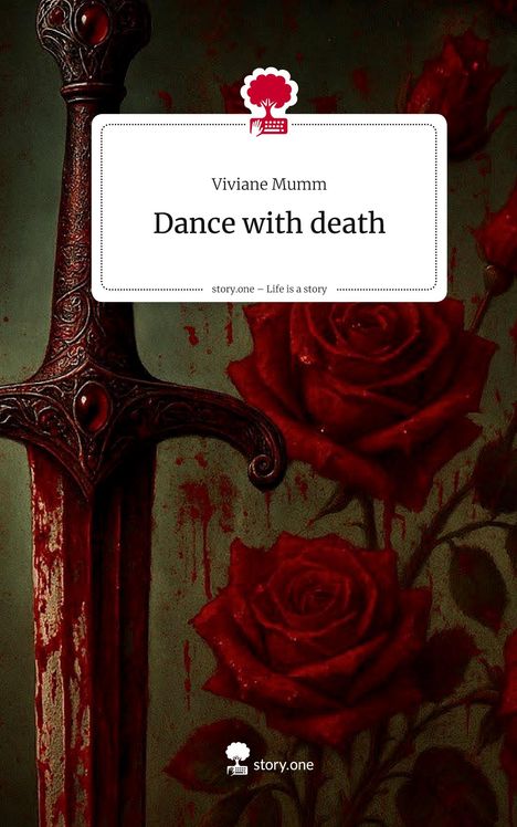 Viviane Mumm: Dance with death. Life is a Story - story.one, Buch
