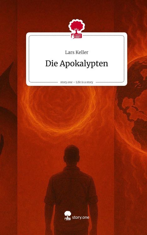 Lars Keller: Die Apokalypten. Life is a Story - story.one, Buch