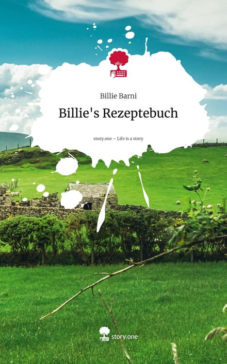 Billie Barni: Billie's Rezeptebuch. Life is a Story - story.one, Buch